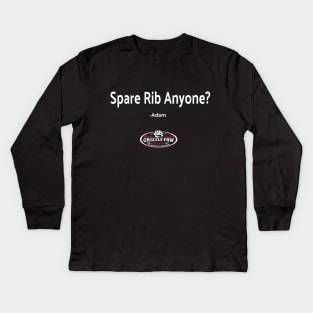 Spare Rib??? Kids Long Sleeve T-Shirt